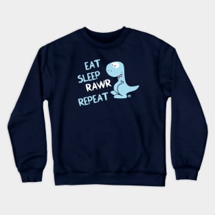 Eat Sleep Rawr Repeat Crewneck Sweatshirt